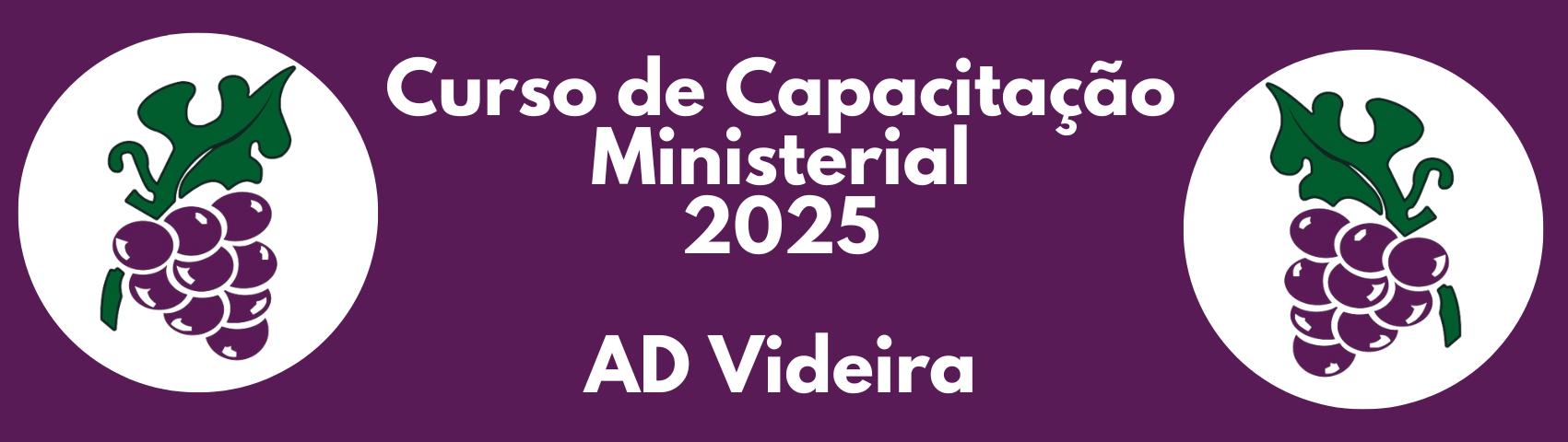 Curso de Capacitação Ministerial – AD VIDEIRA – Setores III e IV