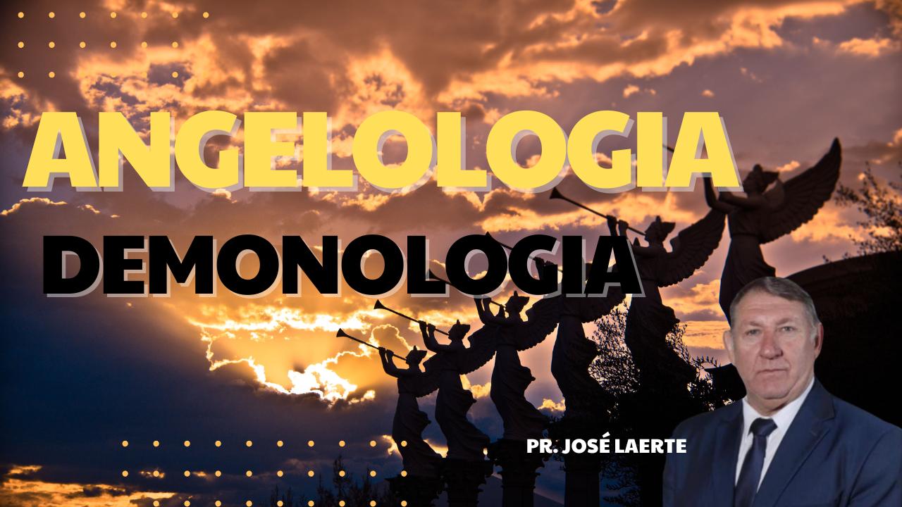 ANGELOLOGIA E DEMONOLOGIA