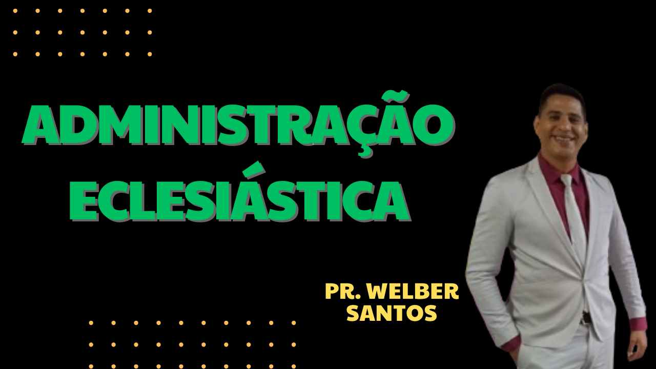 ADMINISTRAÇÃO ECLESIÁSTICA