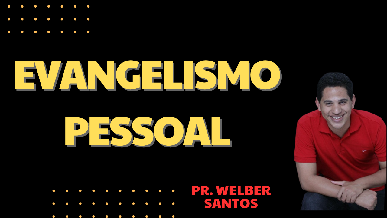 EVANGELISMO PESSOAL